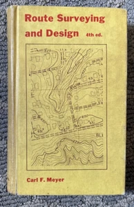 Route Surveying And Design Carl Meyer 1969 Fourth Edition Eighth Printing - Picture 1 of 11