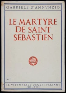 D'ANNUNZIO, Gabriele - Le Martyre de Saint Sebastien - Gardone Riviera : Fondazi - Bild 1 von 1