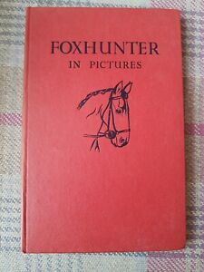 Foxhunter In Pictures, H.M Llewellyn, Hodder and Stoughton, 1952,