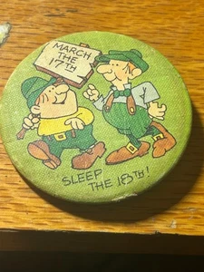 Hallmark St Patrick's Day MARCH 17th SLEEP THE 18th  PIN BACK - Picture 1 of 2
