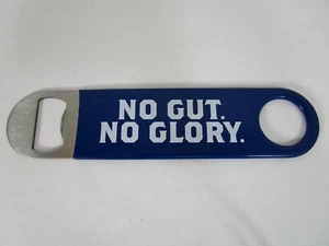 No Gut No Glory Bottle Opener Metal with rubber grip 7" Blue - Picture 1 of 3
