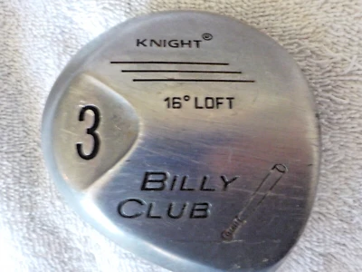 A "Used" Knight "Billy Club" 16 Degree Loft, #3 Fairway Club w/Graphite Shaft! - Image 1 of 4