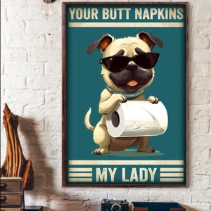 Bulldog Dog Toilet Paper Funny Your Butt Napkins My Lady Animals Pet Poster - Picture 1 of 3