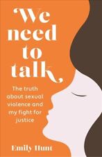 We Need to Talk : La vérité sur la violence sexuelle et mon combat pour la justice, P...