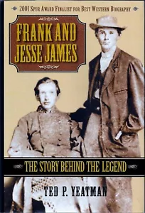 Frank und Jesse James: Die Geschichte hinter der Legende von Ted P. Yeatman Hardcover HC - Bild 1 von 9
