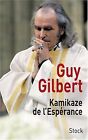 Kamikaze De L'espérance By Gilbert, Guy | Book | Condition Good