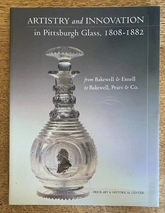 Artistry & Innovation in Pittsburgh Glass, 1808-1882, Arlene Palmer - Picture 1 of 1