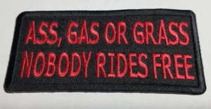 ASS, GAS OR GRASS NOBODY RIDES FREE MOTORCYCLE MC RC red PATCH approx 1.75x3.75" - Picture 1 of 2