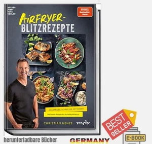🥇🥇🥇Airfryer-Blitzrezepte: Knuspriger, schnel🥇Christian Henze🥇 - Bild 1 von 1