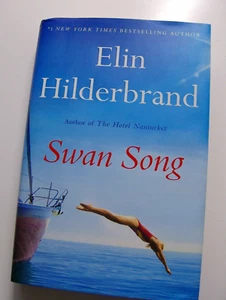 ELIN HILDERBRAND* SIGNED COPY* SWAN SONG - Picture 1 of 5