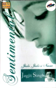 JAGJIT SINGH - SENTIMENTAL - JHUKI SI NAZAR - NEW BOLLYWOOD AUDIO CASSETTE - Picture 1 of 3