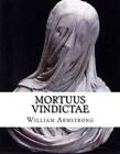 Mortuus Vindictae: Dead Vengence By William Armstrong (English) Paperback Book