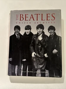 The Beatles Unseen Archives Book by Marie Clayton Hardcover 2005 Paul McCartney - Picture 1 of 10