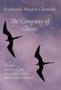 The Company of Ghosts: Una memoria familiar de dolor, gracia y el amor que supera - Imagen 1 de 1