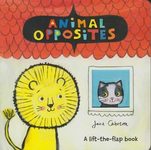 Animal Opposites by Jane Cabrera (A Lift-The-Flap Book)  (Board book: Children's - Picture 1 of 2
