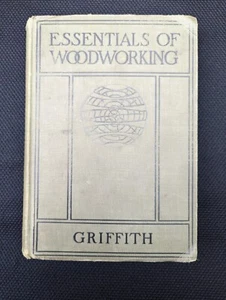 1922 Essentials of Woodworking Textbook For Schools Ira Samuel Griffith HC - Picture 1 of 7
