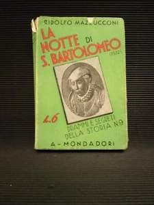 La notte di San Bartolomeo ( 1572 ) - Ridolfo Mazzucconi - 1933, Mondadori - Foto 1 di 5