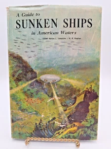 A Guide to Sunken Ships in American Waters ~ Adrian L Lonsdale & H.R. Kaplan HC - Bild 1 von 17