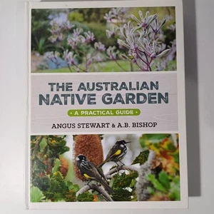 The Australian Native Garden by Angus Stewart 2017 Hardcover Gardening Book - Picture 1 of 9