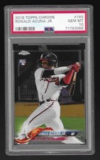 Ronald Acuna Jr 2018 Topps Chrome PSA 10 GEM MINT Rookie Card #193 Braves PSA 10