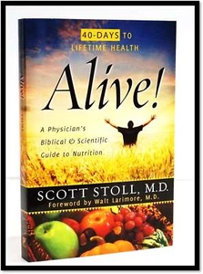 Scott Stoll / Alive A Physician's Biblical and Scientific Guide to Nutrition  - Bild 1 von 2