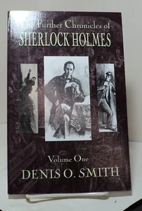 The Further Chronicles of Sherlock Holmes by Denis O Smith - 2018 - Bild 1 von 2