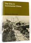 John Wilson Lewis CITY IN COMMUNIST CHINA  1st Edition 1st Printing