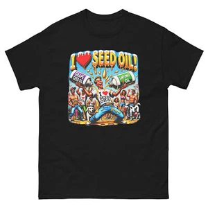 I Love Seed Oils Oil Funny Funny T-Shirt Shirt - Picture 1 of 13