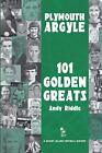 Plymouth Argyle: 101 Golden Greats 1903-2001 (Deser... by Riddle, Andy Paperback