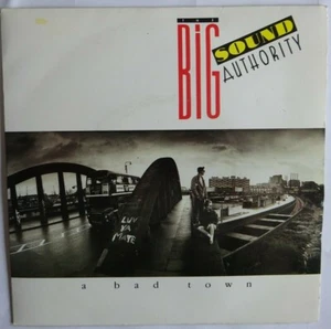 BIG SOUND AUTHORITY - A BAD TOWN 1985 7" VINYL SINGLE. BSA 2. - Picture 1 of 4