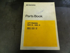 Daewoo G20-2 G25-2 Lift Trucks Forklift Parts Book Manual D139174 - Picture 1 of 6