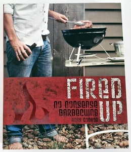 FIRED UP No Nonsense Barbecuing * Ross Dobson - Picture 1 of 2