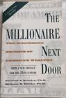 The Millionaire Next Door : The Surprising Secrets of America's Wealthy by...