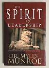 THE SPIRIT OF LEADERSHIP ~ Dr. Myles Munroe ~ Whitaker House HC