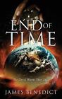 End of Time: The Devil Wants Your Soul by James Benedict Paperback Book