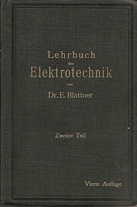 Elettrotecnica _ Dr. E. BLATTNER: LEHRBUCH DER ELEKTROTECHNIK _Zweiter Teil_1928 - Imagen 1 de 1