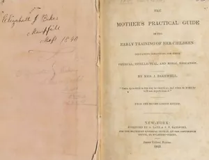 THE MOTHER'S PRACTICAL GUIDE IN THE EARLY TRAINING OF HER CHILDREN: Containing.. - Picture 1 of 1