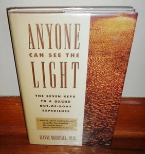 ANYONE CAN SEE THE LIGHT-Seven Keys to a Guided Out-of-Body Experience-HC w/DJ! - Imagen 1 de 6