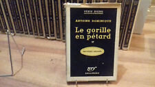 DOMINIQUE A. Série noire Cart. 1°édit.n°387."Le gorille en pétard "(1957)(cg31)