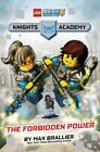 The Forbidden Power (LEGO NEXO KNIGHTS: Knights Academy #1) by Brallier, Max The