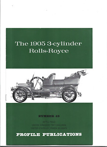 The 1905 3-Cylinder Rolls-Royce Profile Publications Number 49