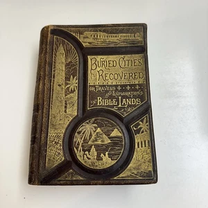 BURIED CITIES RECOVERED Explorations Bible Lands ~Frank S DeHass 1884 LEATHER - Imagen 1 de 24