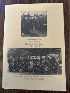 History of City of Ballarat Municipal Brass Band 1900-2010 by R. Pattie - Picture 1 of 6