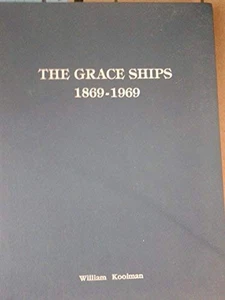 Grace Ships 1869-1969: An Illustrated History of the W. R. Grace & Co. Shippi... - Picture 1 of 1