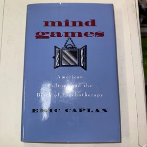 Mind Games : American Culture and the Birth of Psychotherapy Hardback - Picture 1 of 3