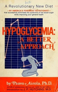 Hypoglycemia A Better Approach (1977 1st ed 1st Print) Paavo O Airola Free US SH - Picture 1 of 1