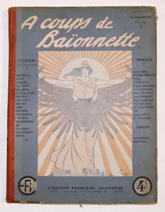 À COUPS DE BAÏONNETTE Volume 3 Revues La Baïonnette n° 27 à 39 1916 Histoire WW1 - Picture 1 of 6