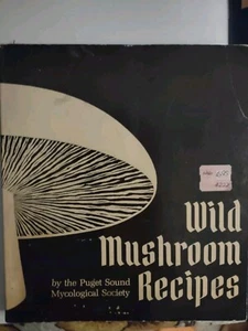 Livre de recettes de champignons sauvages par Puget Sound Mycological Society 1969 2ème édition - Photo 1 sur 9