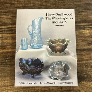 Harry Northwood The Wheeling Years 1901-1925 William Heacock 1991 Pattern Glass - Picture 1 of 5