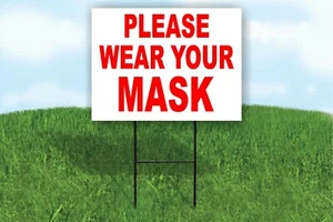 PLEASE WEAR YOUR MASK Yard Sign ROAD SIGN with stand - Picture 1 of 3